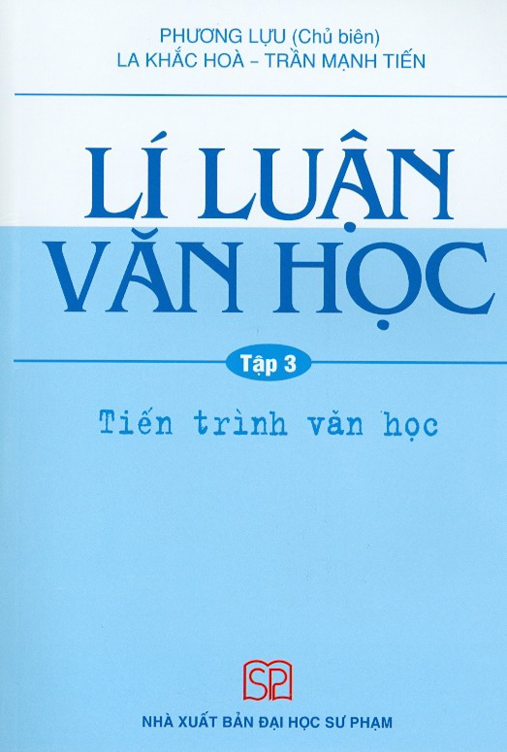 Lí luận văn học - tập 3 - tiến trình văn học