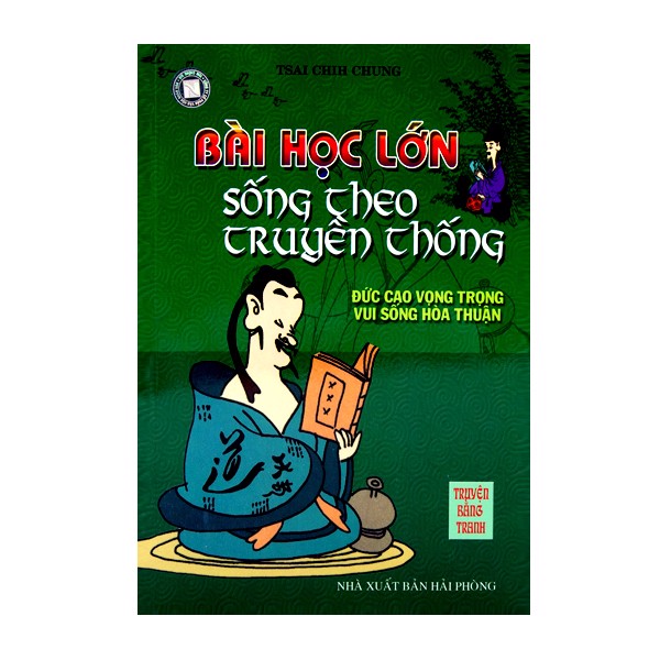 Bài Học Lớn Sống Theo Truyền Thống - Đức Cao Vọng Trọng Vui Sống Hoà Thuận (Truyện Bằng Tranh) - 8935072812584