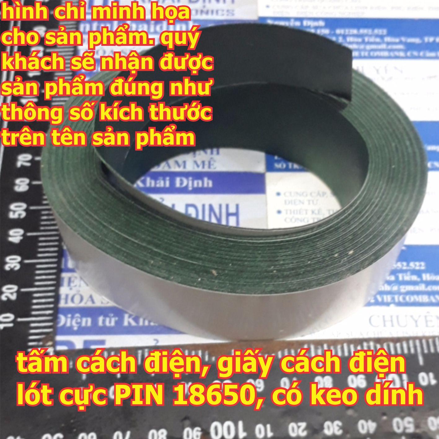 tấm cách điện, giấy cách điện lót cực PIN 18650, có keo dính các khổ rộng 36mm ~ 50mm kde5872
