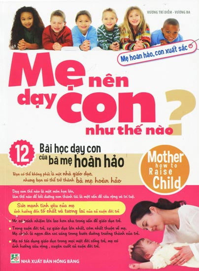 Fahasa - mẹ nên dạy con như thế nào?