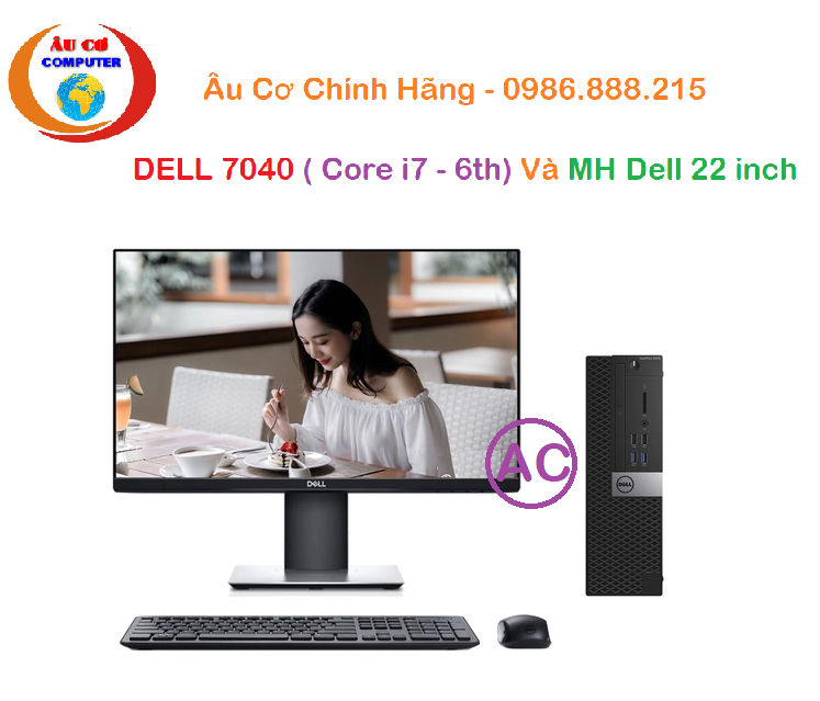Core i5 6th 16GB + MH 22Bộ Máy Tính Đồng Bộ Dell Optiplex 7040, Dell 22