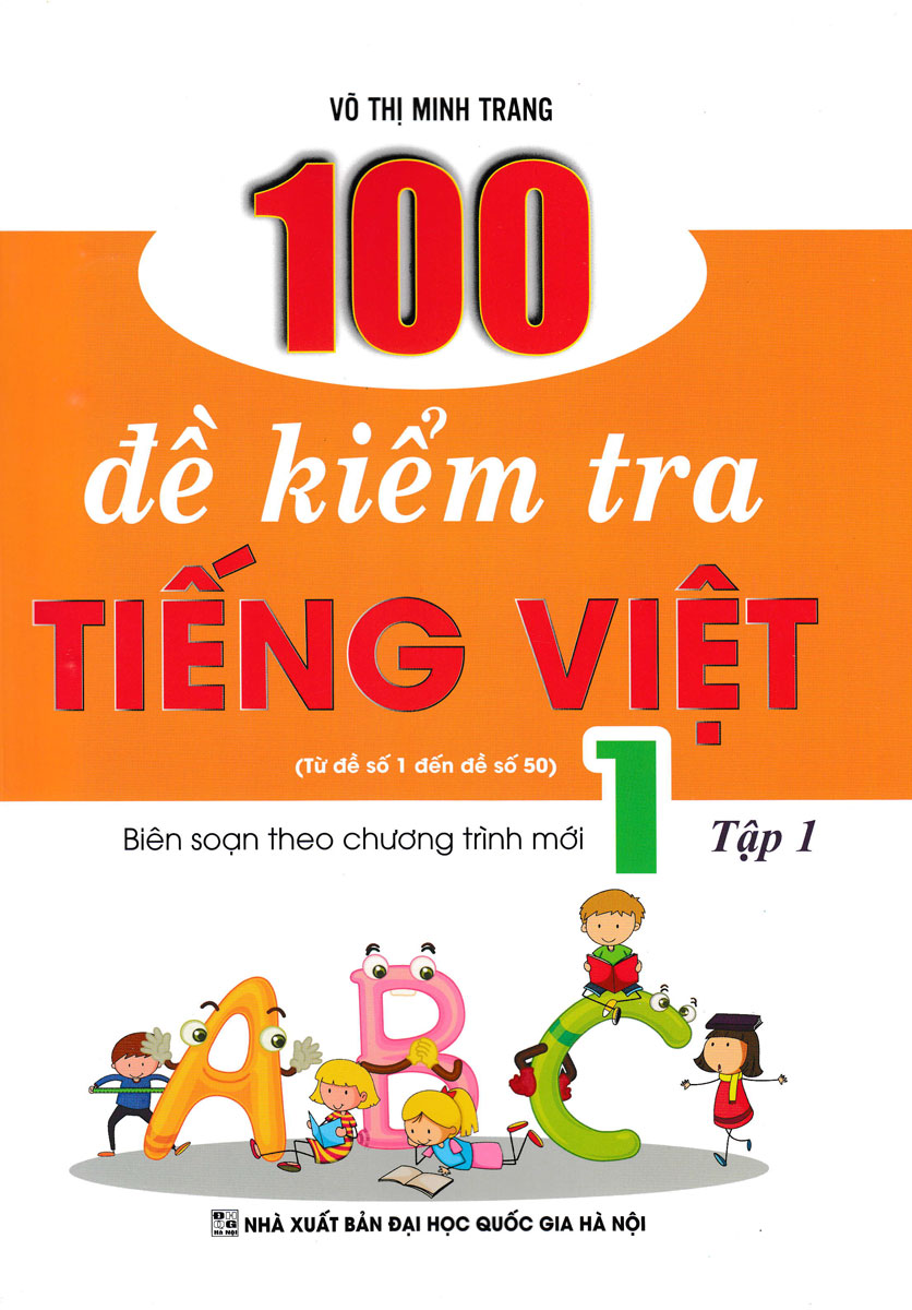 100 đề kiểm tra tiếng việt 1 tập 1 - từ đề số 1 đến đề số 50