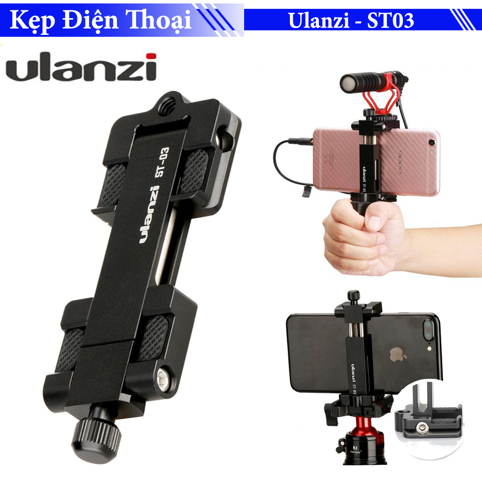 Kẹp Điện Thoại Hỗ Trợ Quay Phim, Chụp Ảnh Ulanzi ST-03