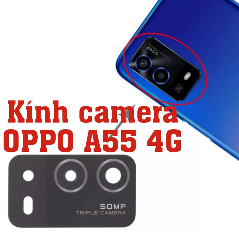 Kinh camera Oppo A55 4G