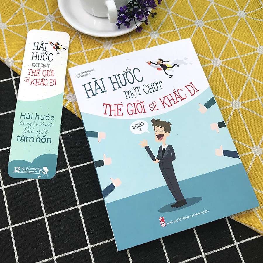 Sách: Hài Hước Một Chút Thế Giới Sẽ Khác Đi - Cẩm Nang Giởi Giao Tiếp