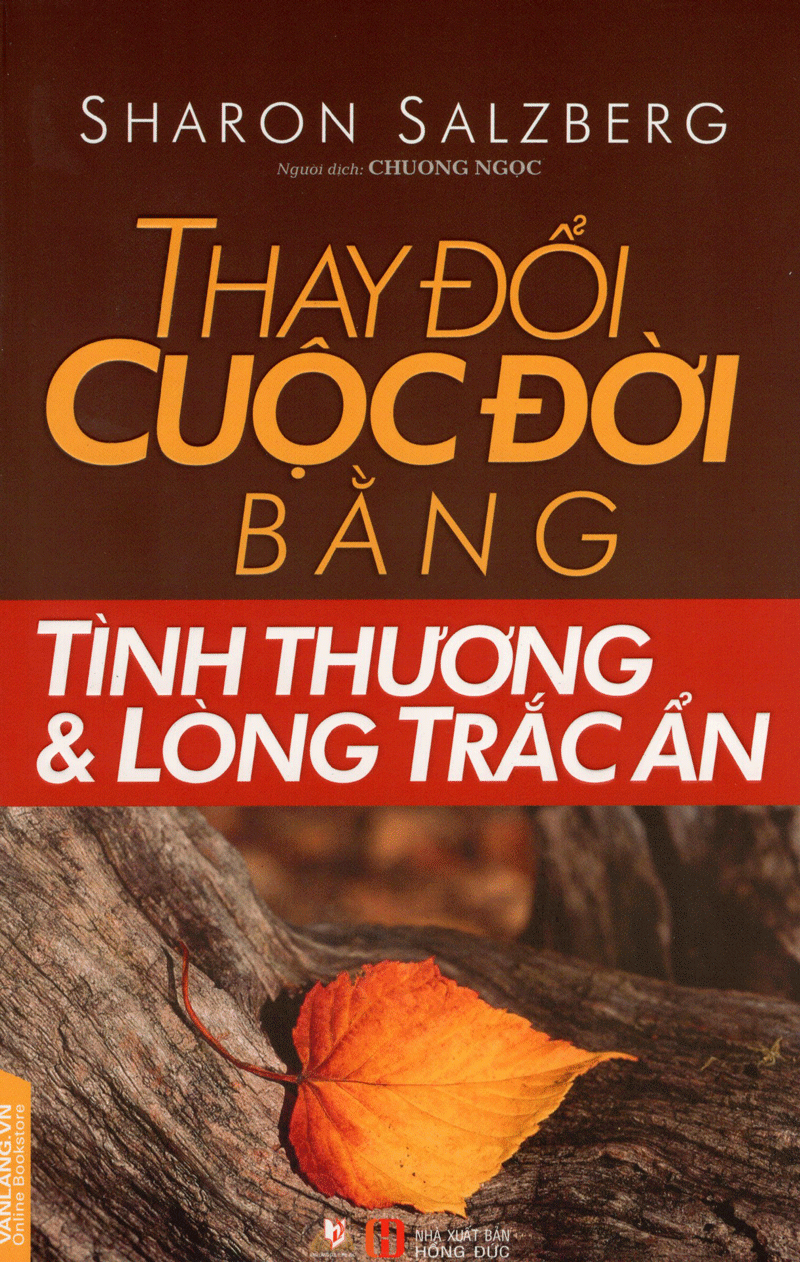 Sách Thay Đổi Cuộc Đời Bằng Tình Thương Và Lòng Trắc Ẩn-Vanlangbooks