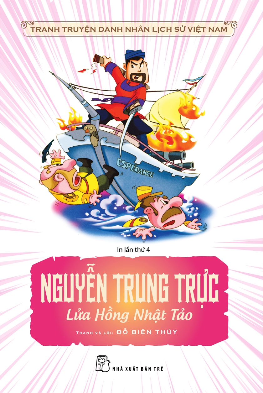 Sách nxb trẻ - tranh truyện danh nhân lịch sử việt nam - nguyễn trung trực lửa hồng nhật tảo