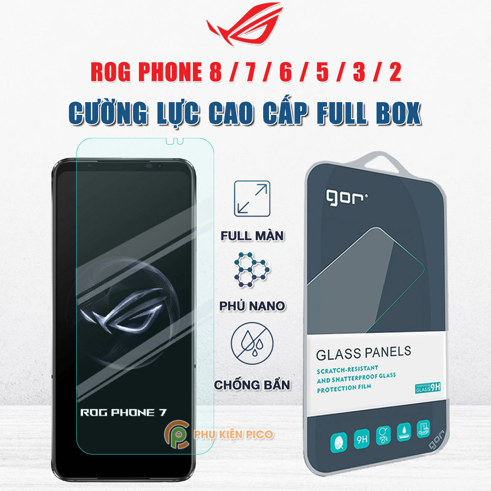 Cường lực Rog Phone 2 / Rog Phone 3 / Rog Phone 5 / Rog Phone 5s / Rog Phone 6 Pro / Rog Phone 7 / Rog Phone 8 full màn hình Gor trong suốt độ cứng 9H - Dán màn hình Rogphone 2