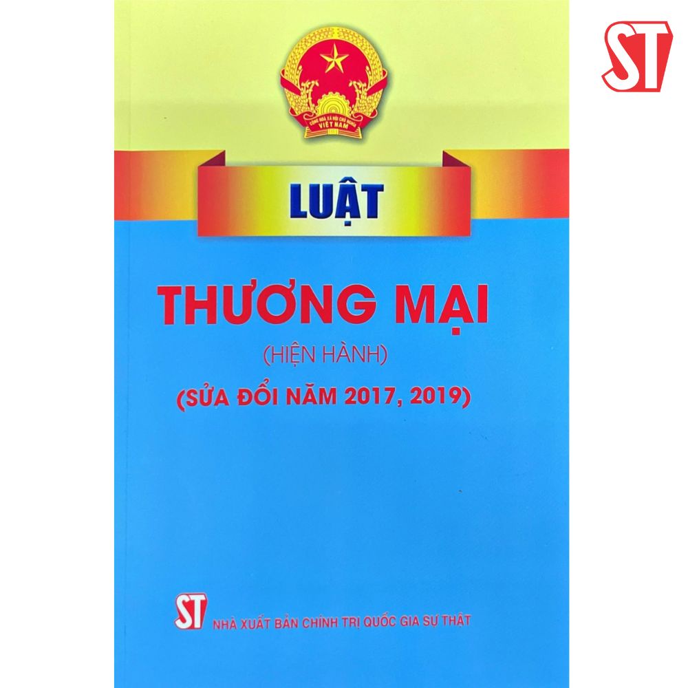 [Sách] Luật Thương Mại (Hiện Hành) (Sửa Đổi Năm 2017,2019)