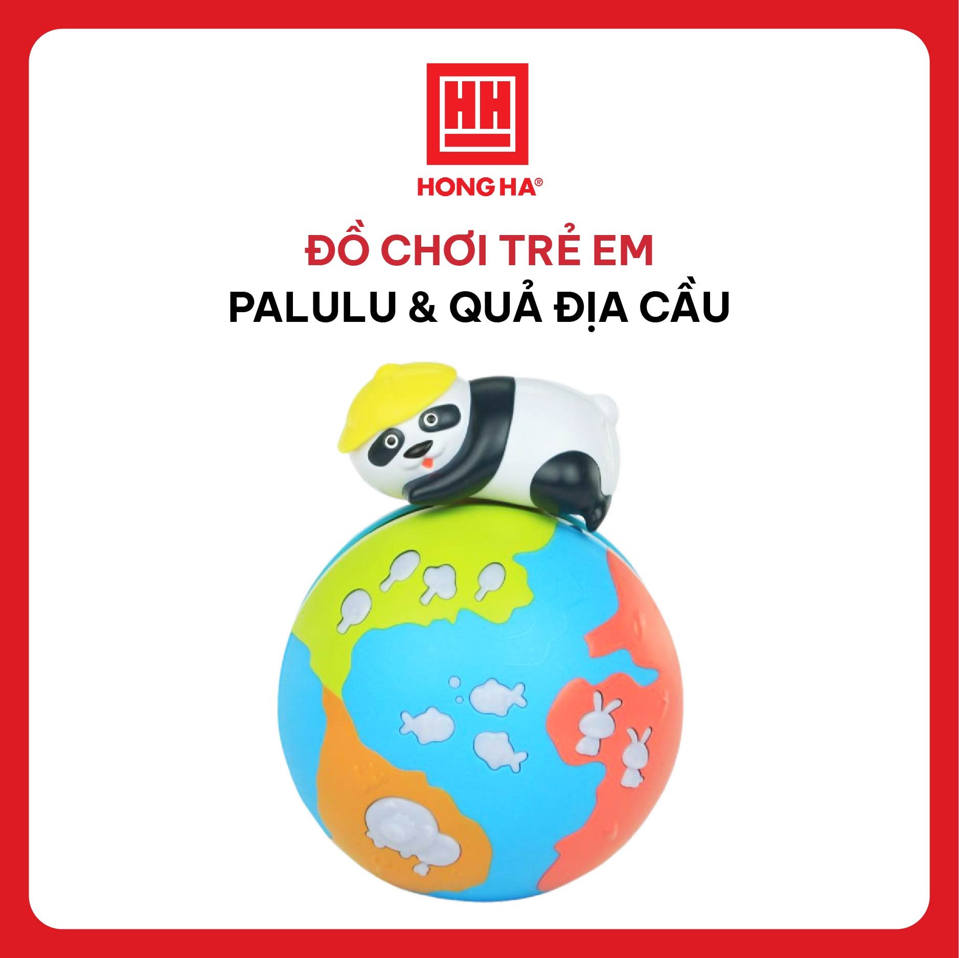 Đồ chơi trẻ em Hồng Hà Palulu & quả địa cầu dành cho bé từ 3 tháng tuổi 8302