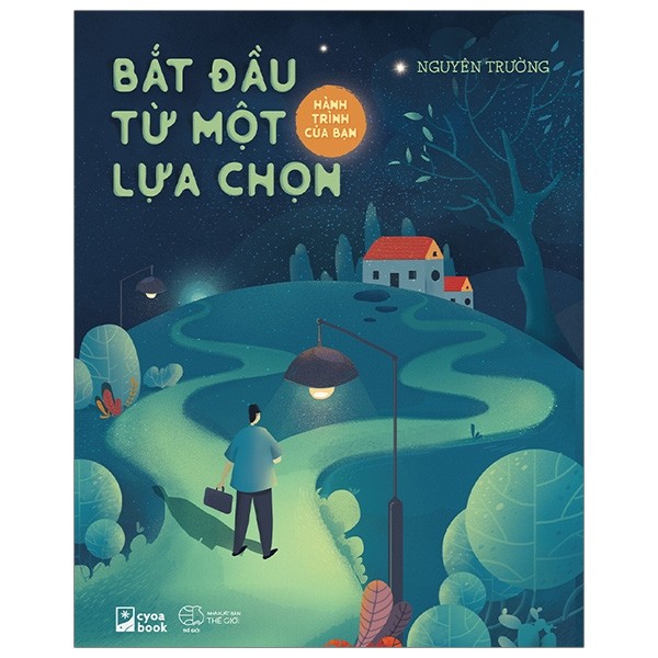Sách Hành Trình Của Bạn Bắt Đầu Từ Một Lựa Chọn