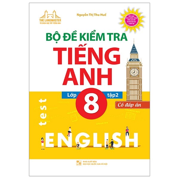 Bộ đề kiểm tra tiếng Anh lớp 8 tập 2 - Có đáp án