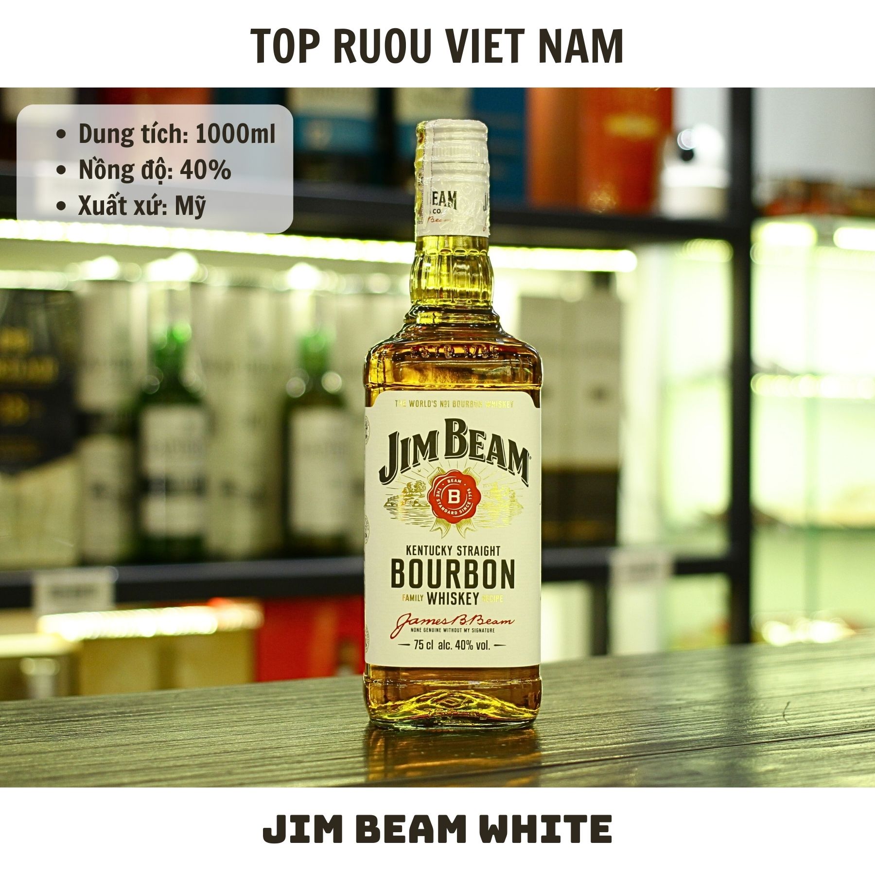 [Top Rượu VN] Rượu Jim Beam White - Honey - Apple - Black Cherry - Black 700ml - 1000ml [Chính Hãng]