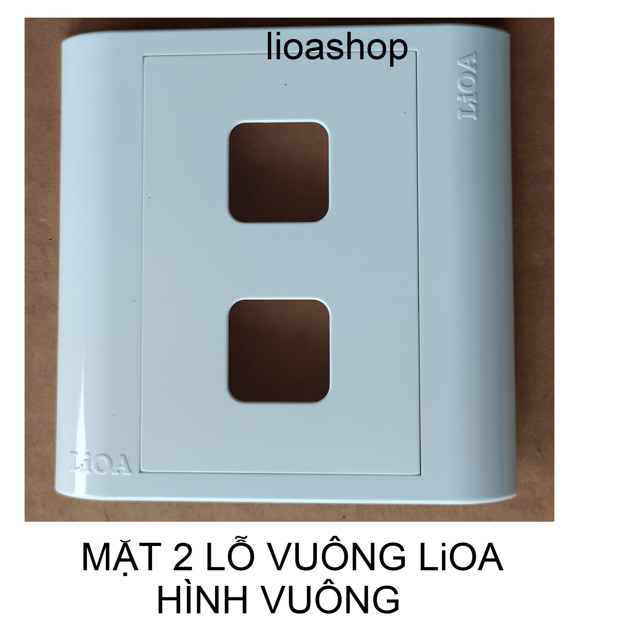 BỘ 2 MẶT 2 LỖ VUÔNG LiOA - HÌNH VUÔNG