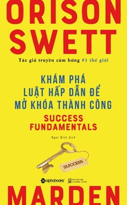 Khám Phá Luật Hấp Dẫn Để Mở Khóa Thành Công (Tái Bản 2017)