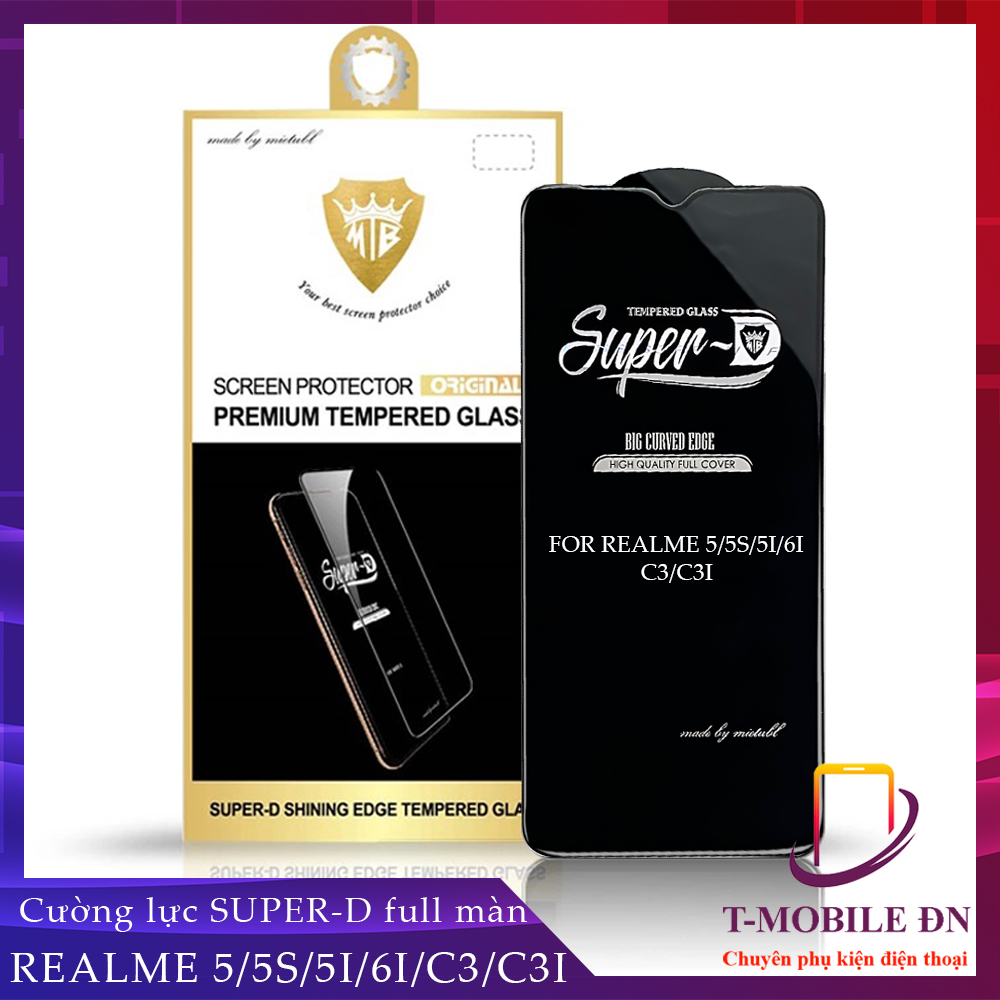 Kính cường lực Realme 5 5S 5i 6i C3 C3i C11 C12 Full màn Super-D thế hệ mới kèm miếng lau dry an wet và giấy lấy bụi