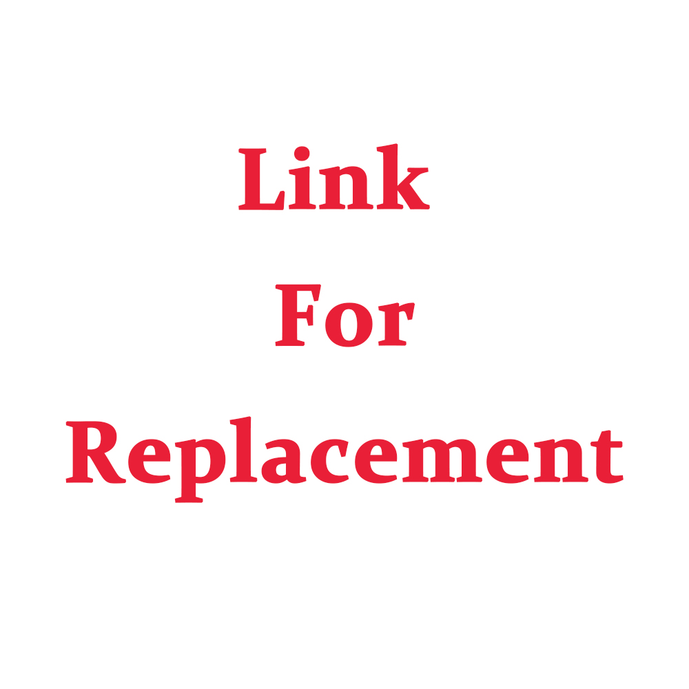 Link for replacement only, please don't order before confirm with customer service