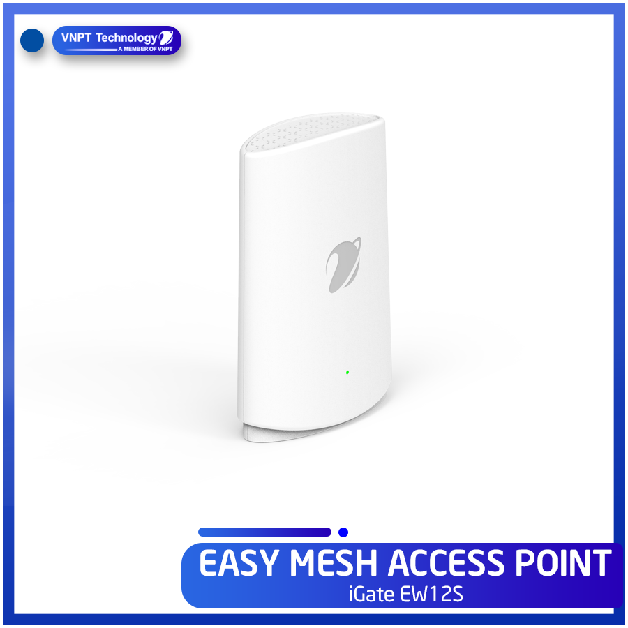 Thiết bị phát sóng Mesh wifi VNPT Technology Easy Mesh Access Point – iGate EW12S