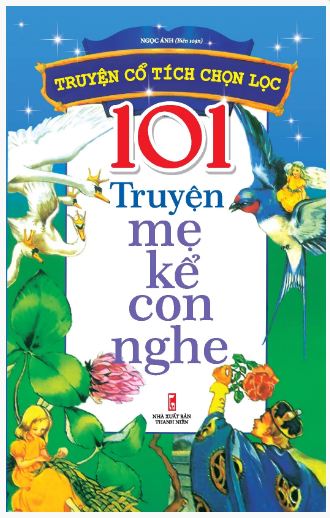 Sách - 101 Truyện Mẹ Kể Con Nghe ( Tái bản )