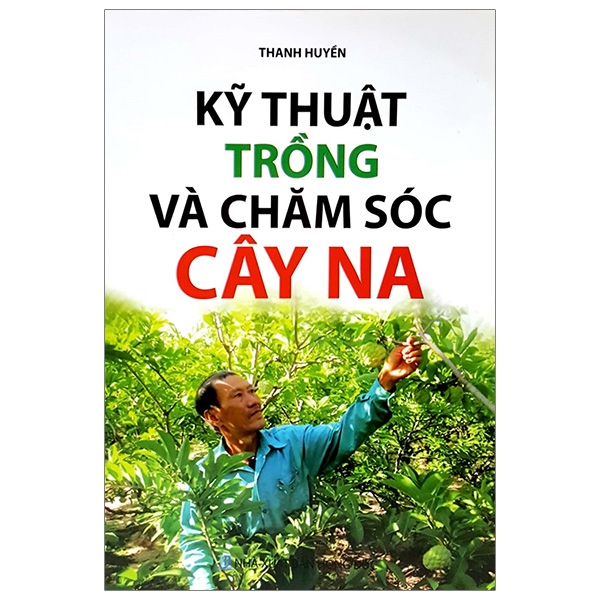 Fahasa - kỹ thuật trồng và chăm sóc cây na