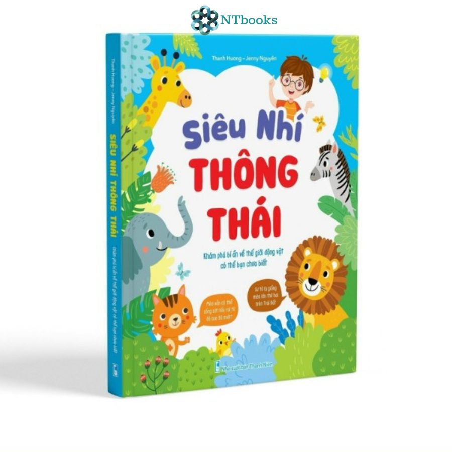 Sách siêu nhí thông thái - khám phá bí ẩn về thế giới động vật có thể bạn chưa biết - ntbooks