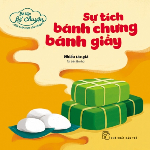 B&eacute; tập kể chuyện - Sự t&iacute;ch b&aacute;nh chưng b&aacute;nh giầy