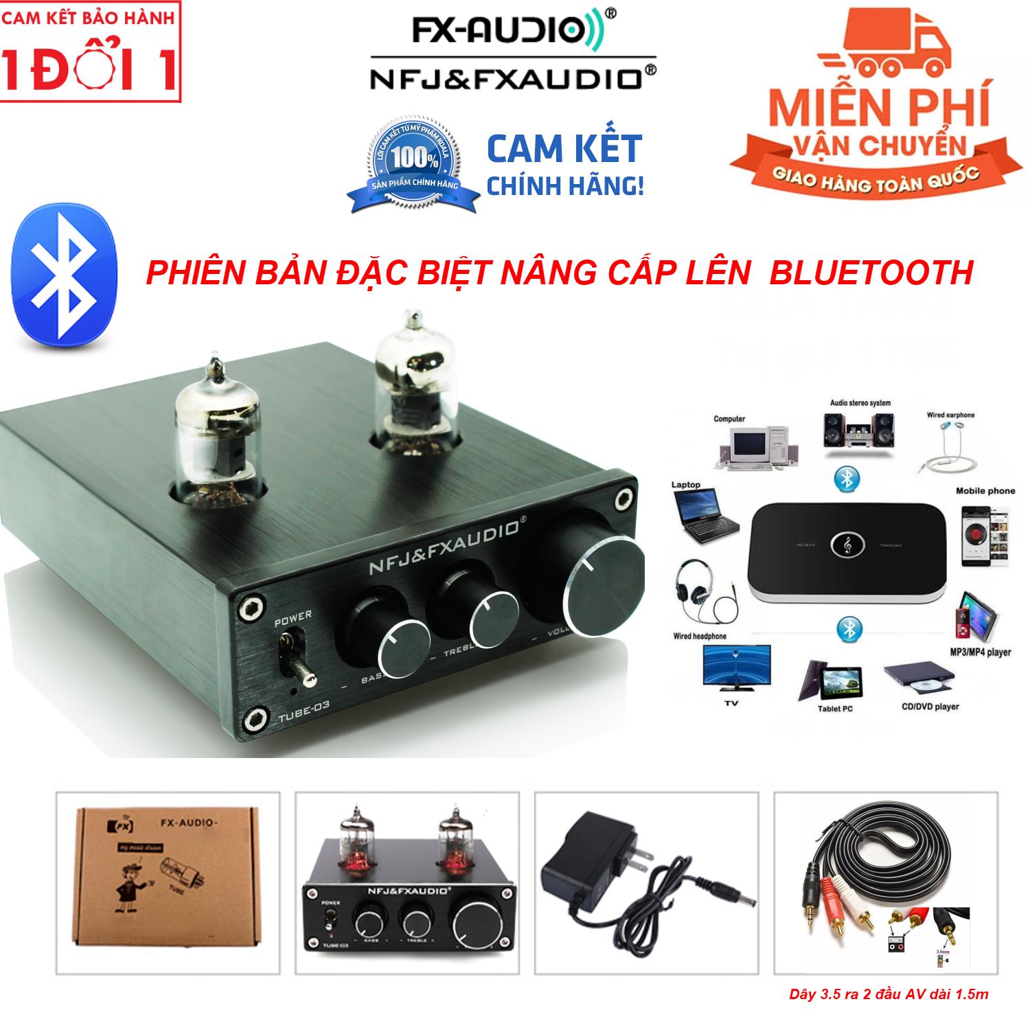 PHIÊN BẢN ĐẶC BIỆT NÂNG CẤP LÊN BLUETOOTH - FX Audio TUBE-03 BLUETOOTH 6J1 Preamplifier Đèn, Chỉnh Bass-Treble - PRE đèn FX TUBE-03 hàng chuẩn - nâng cấp bóng 6*1n-eb của Nga hoặc 5654w của USA sẽ hay hơn nhiều