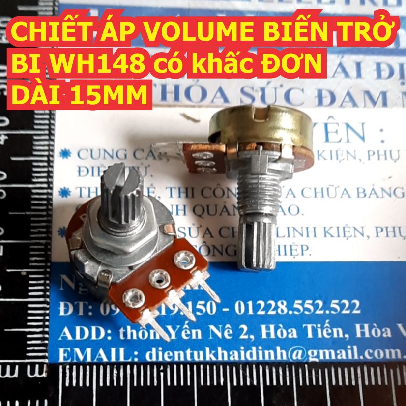 5 cái chiết áp volume biến trở bi wh148 có khấc đơn dài 15mm 20mm các loại 10k ~ 50k kde8322