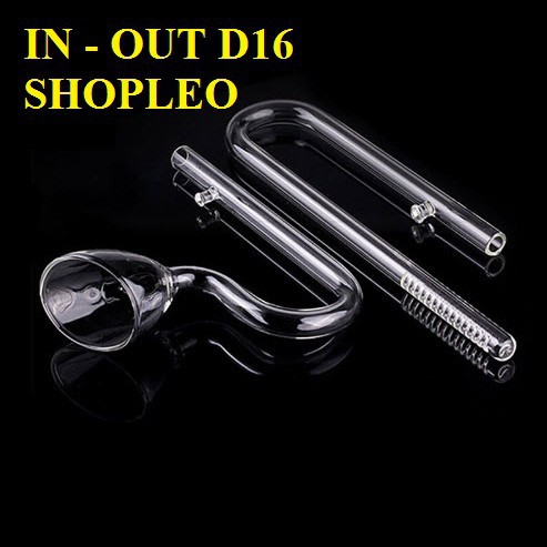 [Hoàn Tiền 10%]BỘ IN OUT THỦY TINH PHI 16 - IN OUT bể thủy sinh - in uout thủy tinh phi 16 - phụ kiện thủy sinh - shopleo