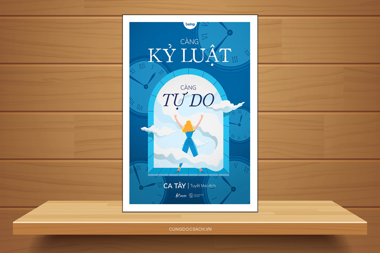 Càng Kỷ Luật, Càng Tự Do - Ca Tây
