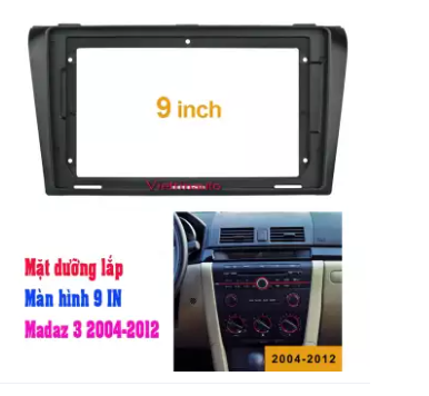 Mặt dưỡng lắp màn hình 9 in dvd xe mazda 3 2004-2012 tặng kèm giắc nguồn zin