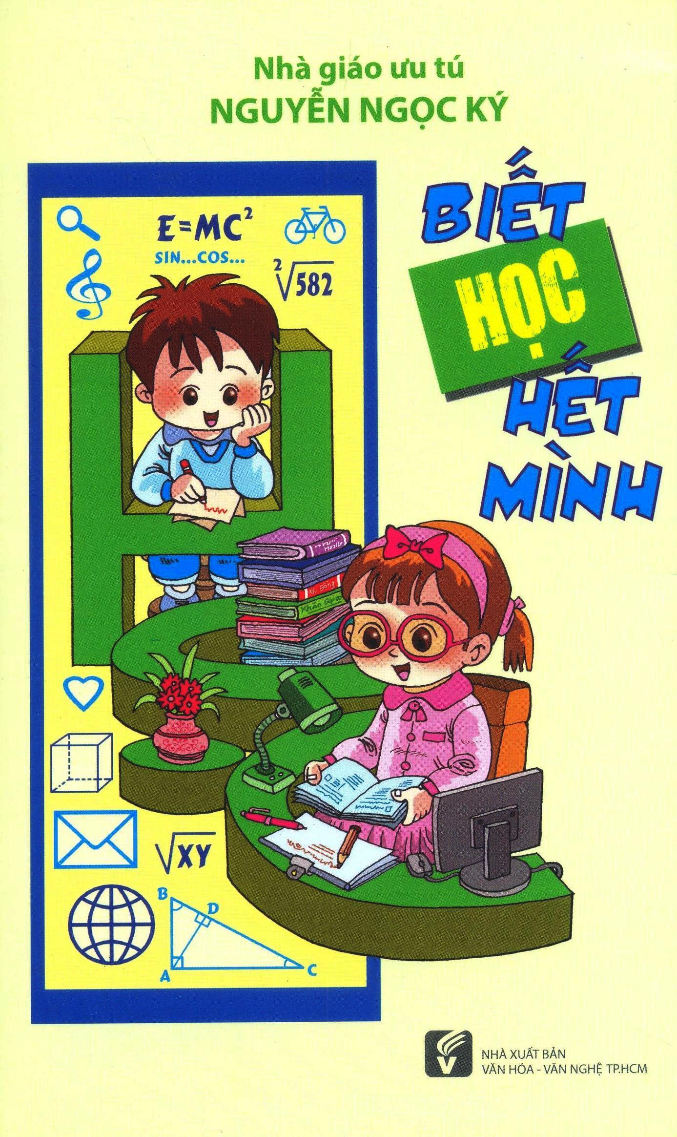 Biết Học Hết Mình - Nguyễn Ngọc Ký