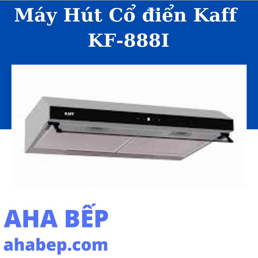 MÁY HÚT MÙI CỔ ĐIỂN KF-688I/788I/888I - Hàng Chính Hãng  (Hotline: 0899.167.587)