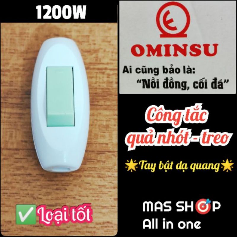 Công tắc treo - Công tắc quả nhót OMINSU tay bật dạ quang