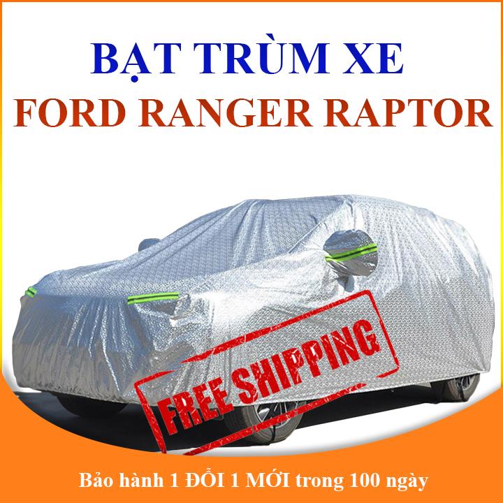Bạt phủ xe ô tô bán tải  Ford Ranger Raptor cao cấp 3 lớp che nắng mưa không thấm nước bảo vệ xe chống trầy xước
