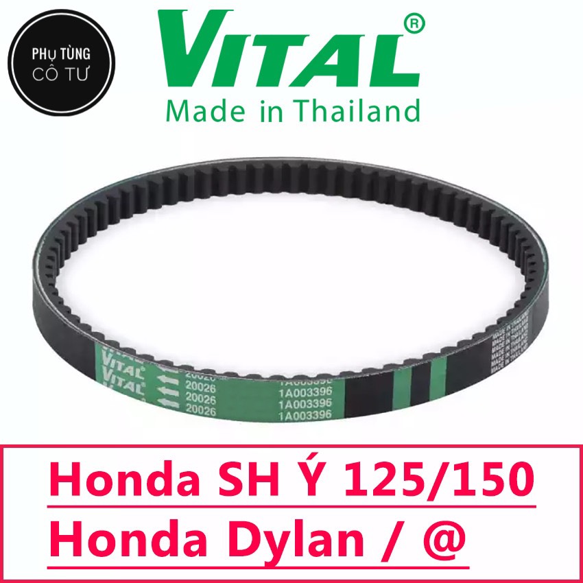[HCM]Dây Curoa Dylan / SH Ý hiệu Vital (Thái Lan) - Dây curoa xe tay ga - PHỤ TÙNG CÔ TƯ