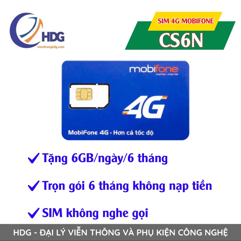 Sim 4G Mobifone CS6N 6G/Ngày - Trọn gói 6 tháng Không Cần Nạp Tiền - DATA TỐC ĐỘ CAO - Viễn Thông HDG