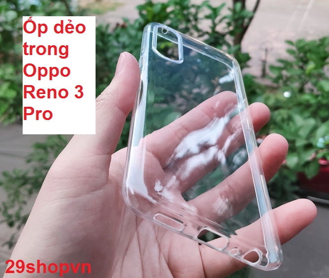 Ốp Oppo Reno 3 Pro dẻo trong suốt (Loại đẹp)