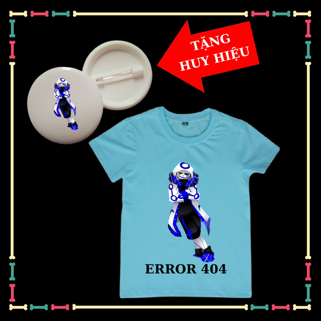 Áo phông ngắn tay mẫu Error 404 Sans trẻ em, đủ size áo từ 10kg đến 90kg, Kèm huy hiệu Undertale Sans.