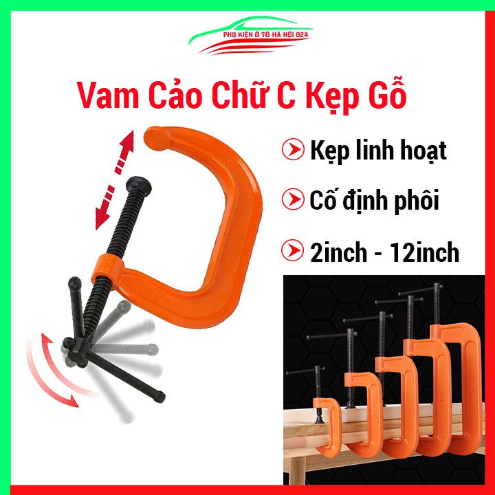 Cảo chữ c, cảo chữ g kẹp gỗ vam chữ c 2 inch - 12 inch