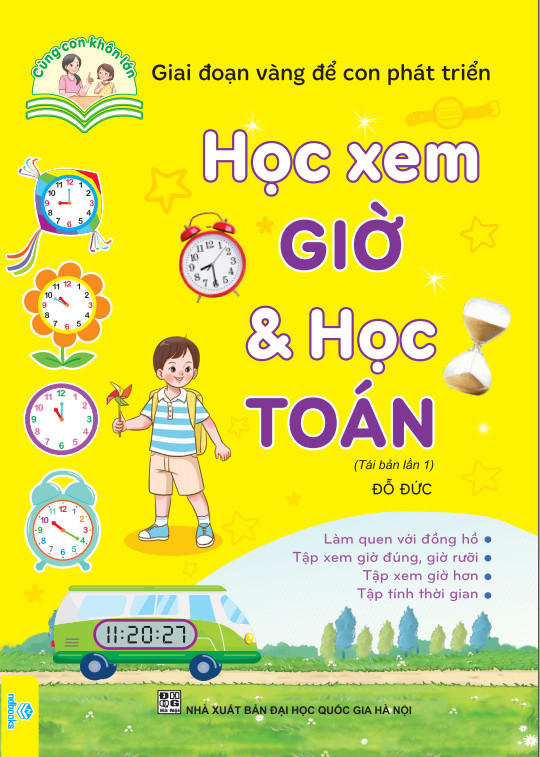 Sách - Cùng con khôn lớn: Học Xem Giờ & Học Toán ( Giai đoạn vàng để con phát triển) - ndbooks