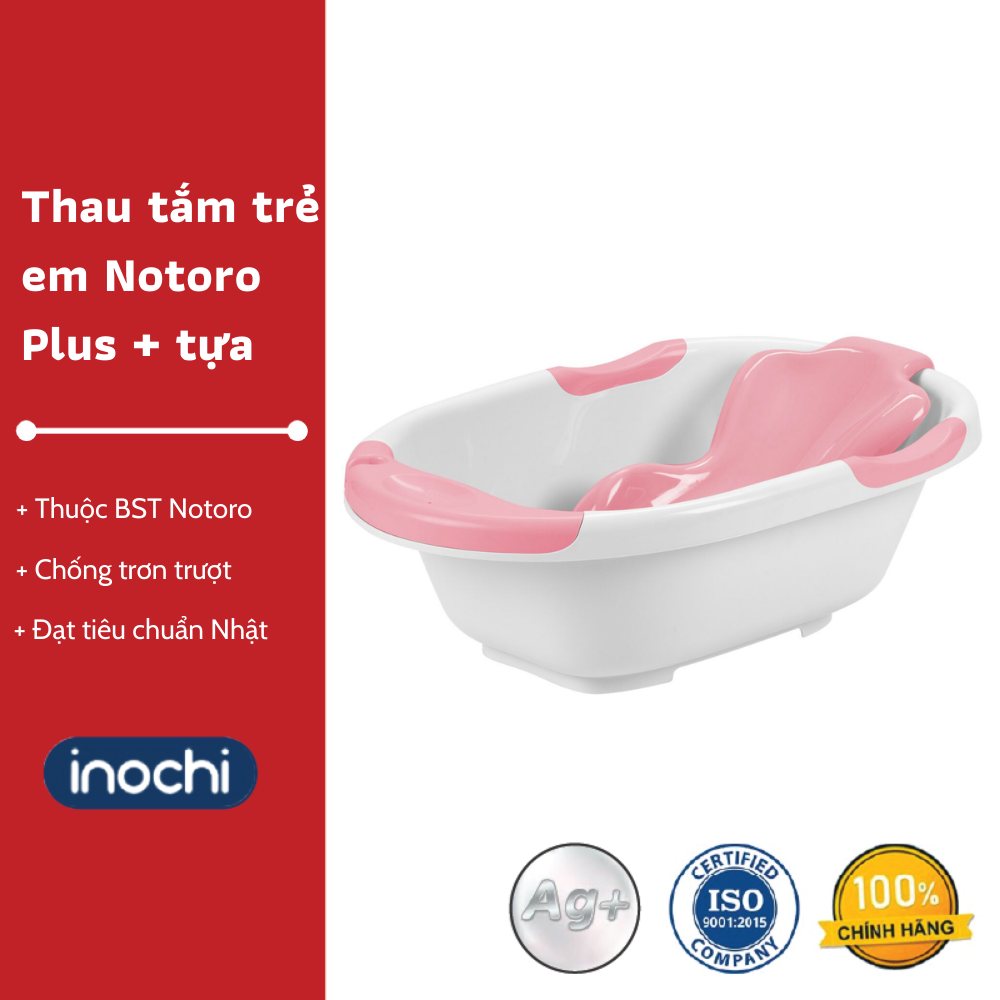 Thau tắm trẻ em kèm tựa Notoro Plus - Thau tắm cho trẻ, Thau tắm cho bé trên 6 tháng tuổi - Thân thiện và Tiện dụng - Hàng chính hãng INOCHI - Tiêu chuẩn Nhật Bản