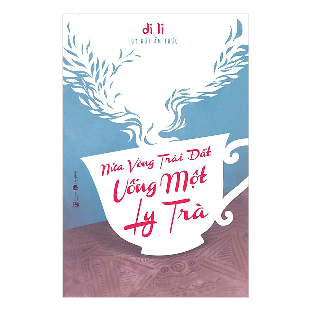 Nửa vòng trái đất uống một ly trà