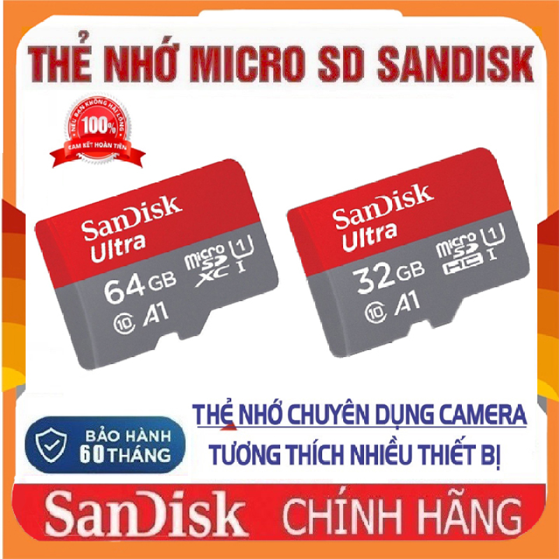 Thẻ Nhớ 64GB 32GB SANDISK MicroSDHC Ultra Class 10 Chuyên Dụng Camera Tương Thích Nhiều Thiết Bị BẢO HÀNH 60 THÁNG