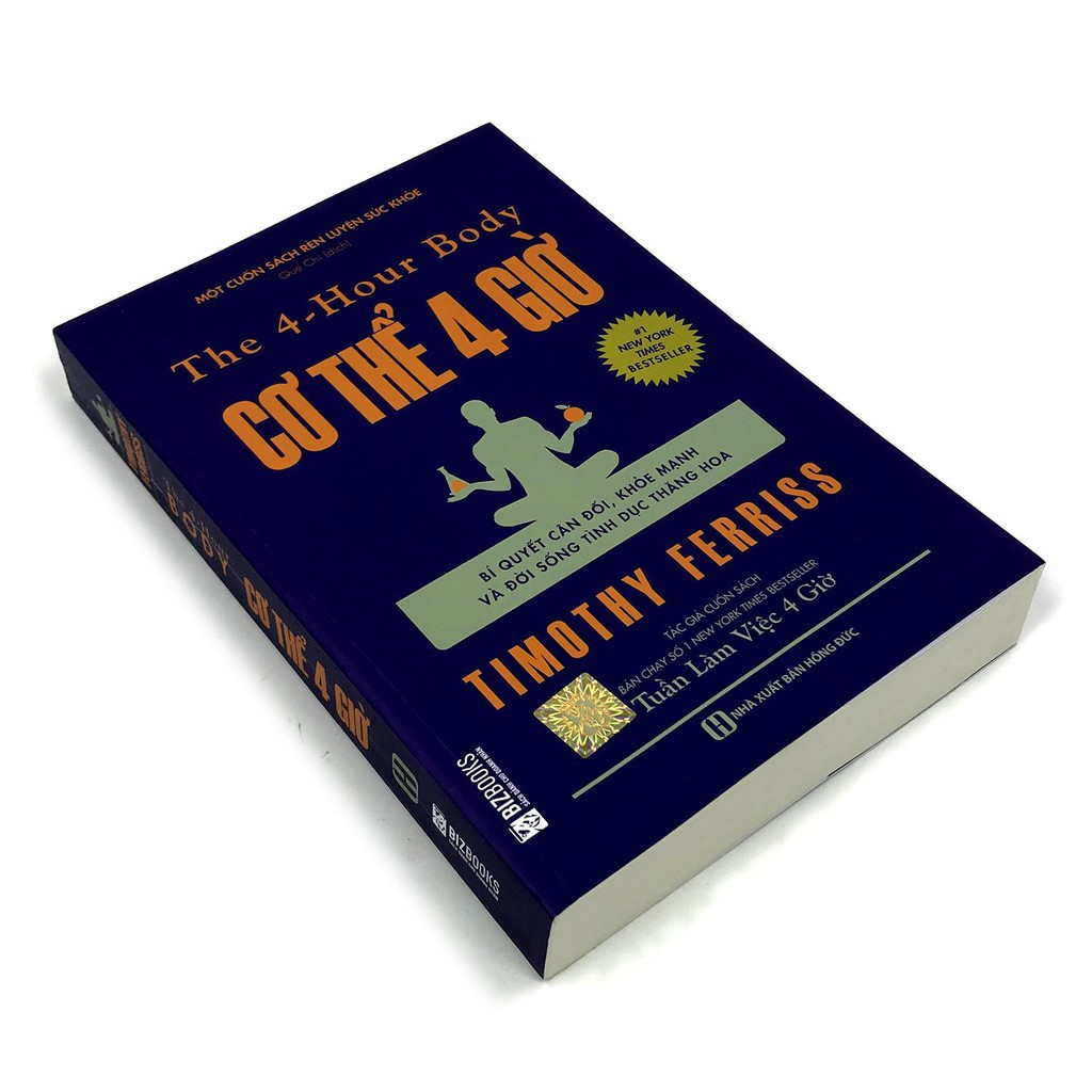 The 4 - Hour Body: Cơ Thể 4 Giờ (Bí Quyết Cân Đối, Khỏe Mạnh Và Đời Sống Tình Dục Thăng Hoa) - MCbooks