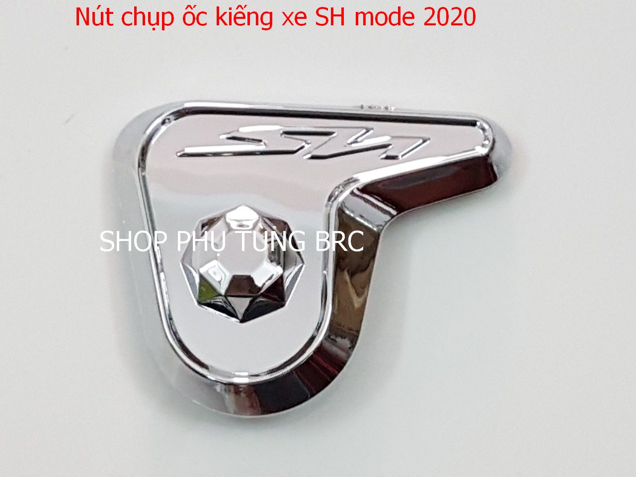 Nút chụp ốc kiếng xe SH MODE 2020 trở lên ( SL: 1 cái, A/E chọn màu trên đơn hàng)