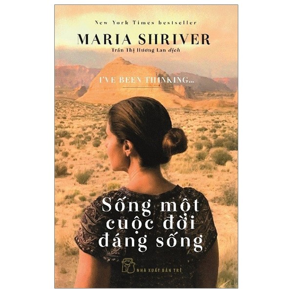 Sống Một Cuộc Đời Đáng Sống - Maria Shriver