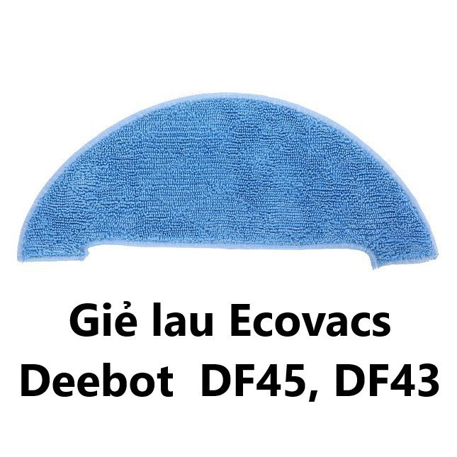 Giẻ lau robot hút bụi ecovacs deebot DF45 , DF43 chính hãng