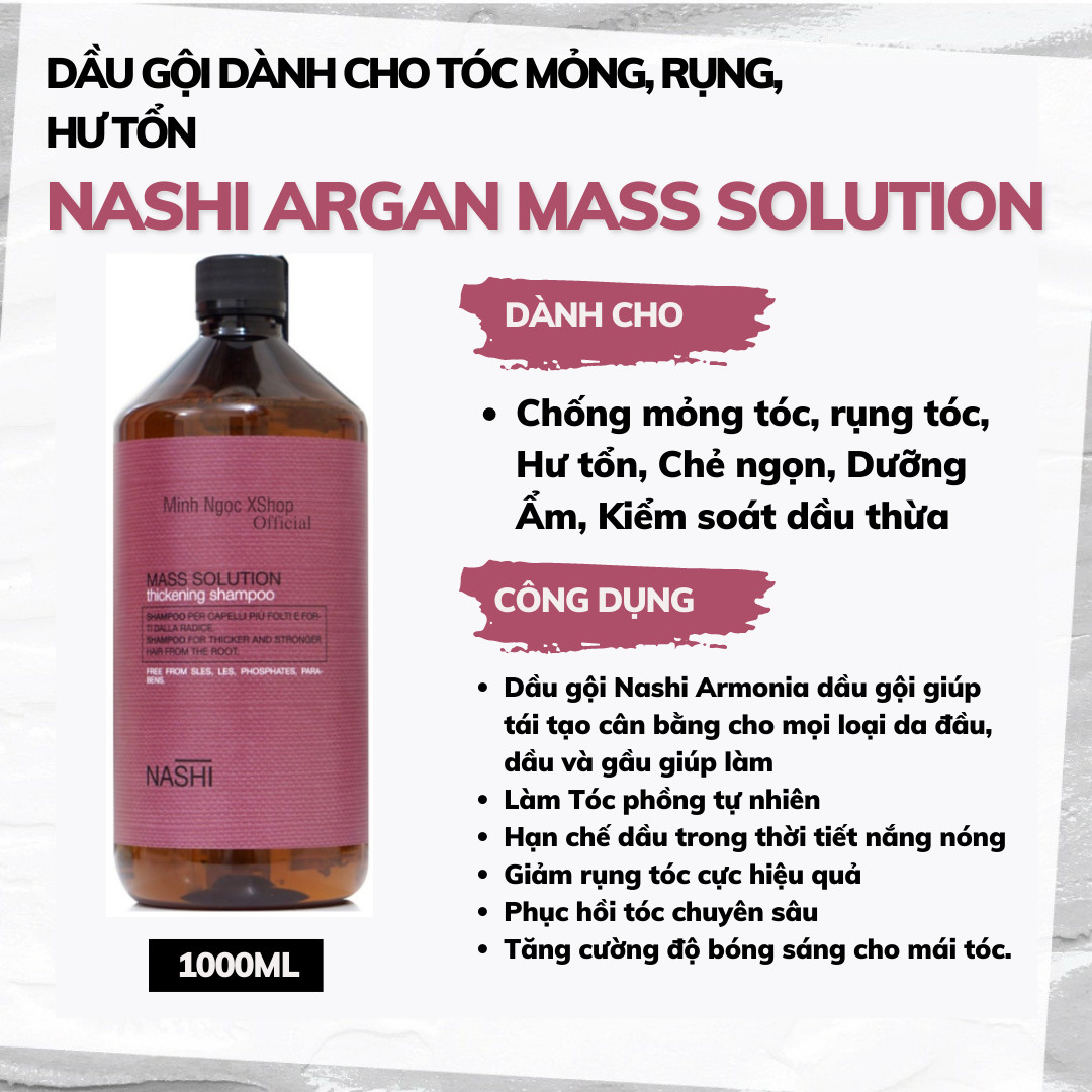 Dầu gội dành cho tóc mỏng, rụng, hư tổn Nashi Argan Mass Solution 1000ML