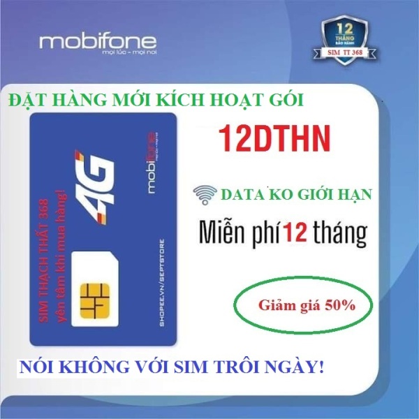 [Miễn phí 12 tháng] Sim 4G mobifone 12DTHN -Full data ko giới hạn tốc độ 5Mps, Đặt hàng mới kích hoạt gói.#SIMTHACHTHAT368